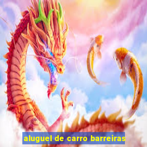 aluguel de carro barreiras